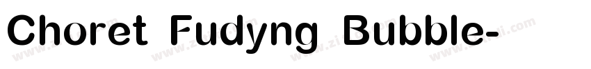 Choret Fudyng Bubble字体转换